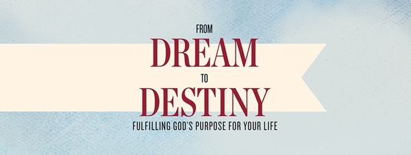 Dream to Destiny